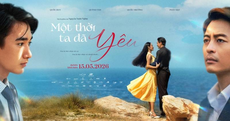 Review phim Một Thời Ta Đã Yêu (2026): Tình yêu – lãng mạn. Diễn viên: Quốc Huy, Quốc Trường, Quỳnh Thy